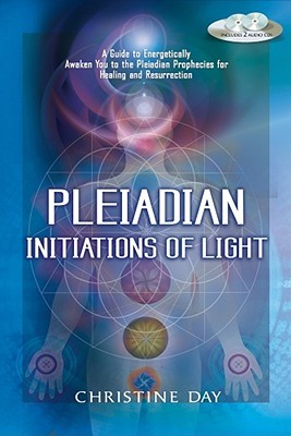 Pleiadian Initiations of Light: A Guide to Energetically Awaken You to the Pleiadian Prophecies for Healing and Resurrection (Paperback)