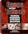 Gangs and Their Tattoos: Identifying Gangbangers on the Street and in Prison