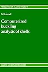 Computerized buckling analysis of shells (Mechanics of Elastic Stability, 9)