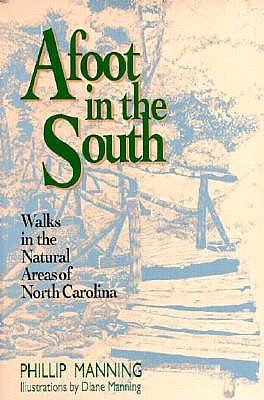 Afoot in the South: Walks in the Natural Areas of North Carolina (Afoot in the South Series)