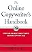 The Online Copywriter's Handbook  by Robert W. Bly