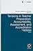 Tensions in Teacher Preparation: Accountability, Assessment, and Accreditation (Advances in Research on Teaching, 12)