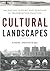Cultural Landscapes: Balancing Nature and Heritage in Preservation Practice