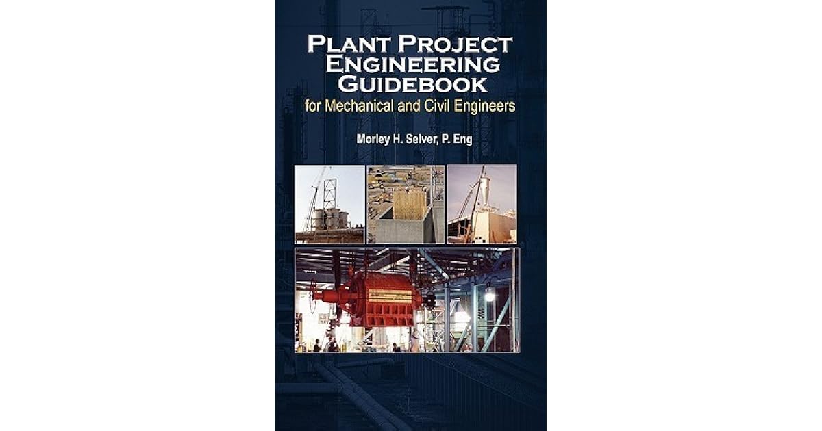 Plant Project Engineering Guidebook for Mechanical and Civilplant