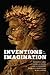 Inventions of the Imagination by Richard T. Gray