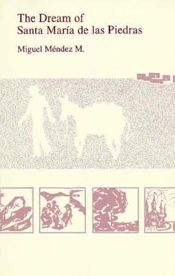 The Dream of Santa Maria De Las Piedras (Paperback)