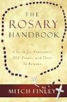 The Rosary Handbook: A Guide for Newcomers, Old-Timers, and Those in Between