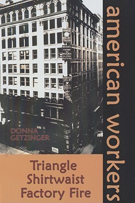 The Triangle Shirtwaist Factory Fire (Library Binding)
