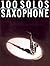 100 Solos: for Saxophone (Flute)