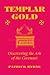 Templar Gold: Discovering t...