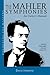 The Mahler Symphonies: An Owner's Manual (includes 1 CD)