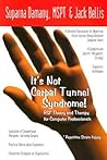 It's Not Carpal Tunnel Syndrome!: RSI Theory and Therapy for Computer Professionals