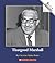 Thurgood Marshall by Christine Taylor-Butler