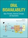 Oral Bioavailability: Basic Principles, Advanced Concepts, and Applications (Wiley Series in Drug Discovery and Development)