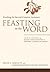 Feasting on the Word— Year B, Volume 4: Preaching the Revised Common Lectionary