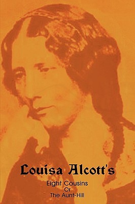 Eight Cousins, Or, The Aunt-Hill