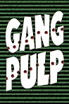 Gang Pulp Gang Pulp