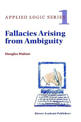 Fallacies Arising from Ambiguity (Applied Logic Series, 1)