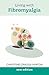 Living with Fibromyalgia by Christine Craggs-Hinton