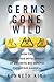 Germs Gone Wild