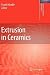 Extrusion in Ceramics