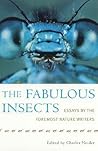 The Fabulous Insects: Essays by the Foremost Nature Writers