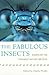 The Fabulous Insects: Essays by the Foremost Nature Writers