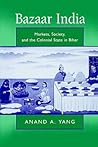 Bazaar India by Anand A. Yang
