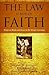 The Law Is Not of Faith: Essays on Works and Grace in the Mosaic Covenant