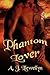 Phantom Lover, Volume 1 (Phantom Lover, #1 & #2)