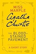 The Bloodstained Pavement: a Miss Marple Short Story