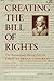 Creating the Bill of Rights by Helen E. Veit