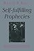 Self-Fulfilling Prophecies:...