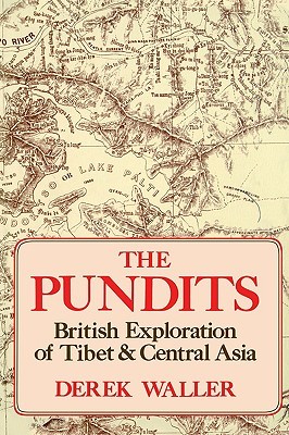 The Pundits: British Exploration of Tibet and Central Asia (Paperback)