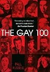 The Gay 100: A Ranking of the Most Influential Gay Men and Lesbians, Past and Present