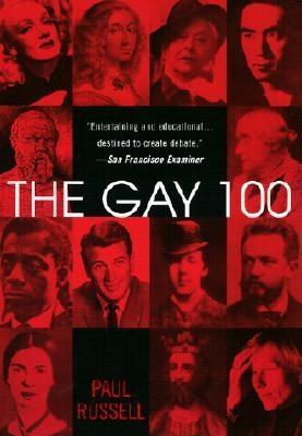The Gay 100: A Ranking of the Most Influential Gay Men and Lesbians, Past and Present (Paperback)