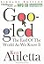 Googled: The End of the World as We Know It
