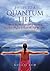 5 STEPS TO A QUANTUM LIFE