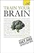 Train Your Brain (Teach Yourself)