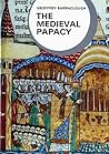 The Medieval Papacy by Geoffrey Barraclough