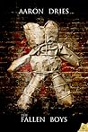 The Fallen Boys by Aaron Dries