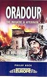 Oradour: The Massacre and Aftermath