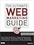 Ultimate Web Marketing Guide, The by Michael            Miller
