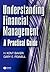Understanding Financial Management: A Practical Guide
