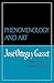 Phenomenology and Art by José Ortega y Gasset