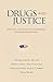 Drugs and Justice: Seeking ...