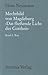 Mechthild von Magdeburg "Das fließende Licht der Gottheit": Nach der Einsiedler Handschrift in kritischem Vergleich mit der gesamten Überlieferung. ... des Mittelalters, 100) (German Edition)