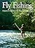 Fly Fishing: Equipment and Techniques