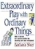 Extraordinary Play with Ord...