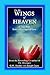 On The Wings Of Heaven: A True Story from a Messenger of Love